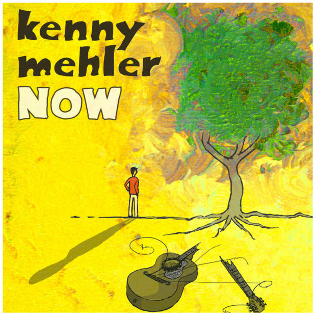 Album cover with a person standing under a tree, guitar, and text 'kenny mehler NOW' on a yellow background.